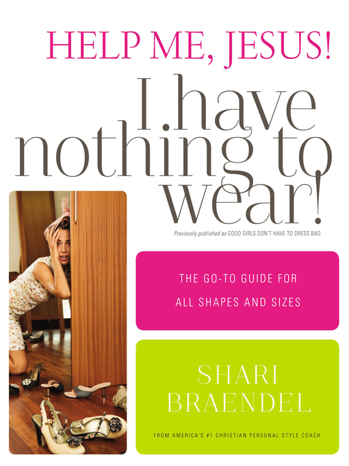 Title details for Help Me, Jesus! I Have Nothing to Wear! by Shari Braendel - Available